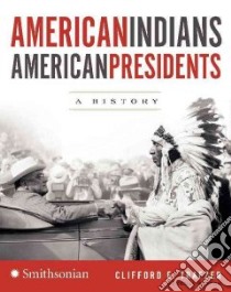 American Indians/American Presidents libro in lingua di Trafzer Clifford E. (EDT)
