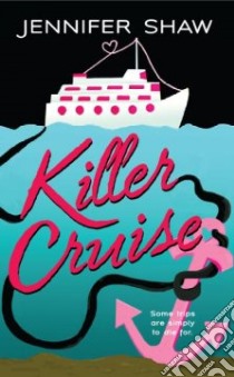 Killer Cruise libro in lingua di Shaw Jennifer