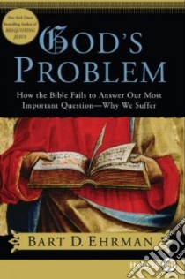 God's Problem libro in lingua di Ehrman Bart D.