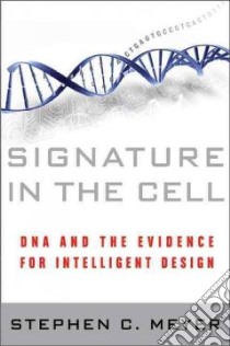 Signature in the Cell libro in lingua di Meyer Stephen C.