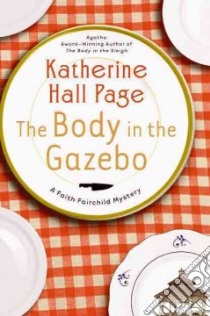 The Body in the Gazebo libro in lingua di Page Katherine Hall