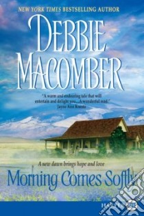 Morning Comes Softly libro in lingua di Macomber Debbie
