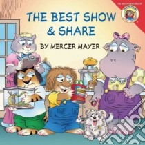 The Best Show & Share libro in lingua di Mayer Mercer