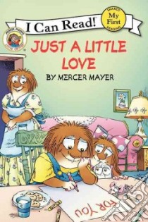 Just a Little Love libro in lingua di Mayer Mercer