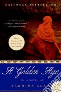 A Golden Age libro in lingua di Anam Tahmima