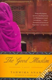 The Good Muslim libro in lingua di Anam Tahmima