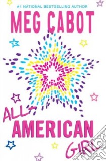 All-American Girl libro in lingua di Cabot Meg