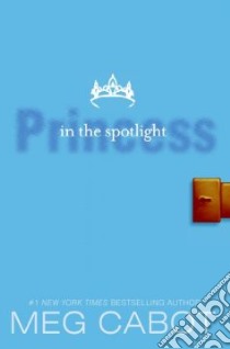 Princess in the Spotlight libro in lingua di Cabot Meg