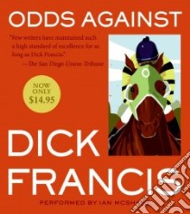 Odds Against (CD Audiobook) libro in lingua di Francis Dick, McShane Ian (NRT)