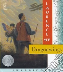Dragonwings (CD Audiobook) libro in lingua di Yep Laurence, Wong B. D. (NRT)