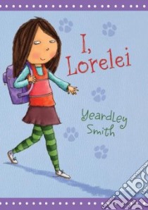 I, Lorelei libro in lingua di Smith Yeardley