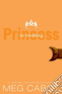 Princess in Training libro in lingua di Cabot Meg