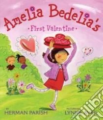 Amelia Bedelia's First Valentine libro in lingua di Parish Herman, Avril Lynne (ILT)
