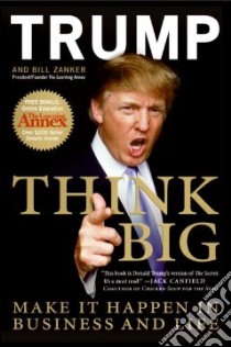 Think BIG libro in lingua di Trump Donald, Zanker Bill