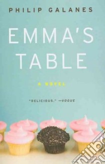 Emma's Table libro in lingua di Galanes Philip