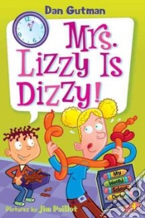 Mrs. Lizzy Is Dizzy! libro in lingua di Gutman Dan, Paillot Jim (ILT)