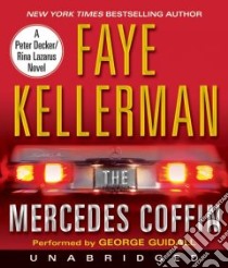The Mercedes Coffin (CD Audiobook) libro in lingua di Kellerman Faye, Guidall George (NRT)