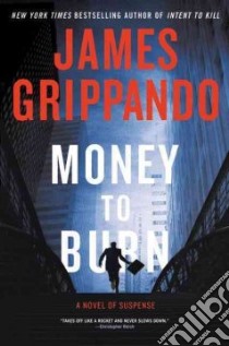 Money to Burn libro in lingua di Grippando James