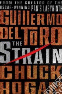 The Strain libro in lingua di Toro Guillermo Del, Hogan Chuck