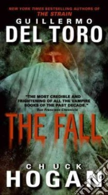 The Fall libro in lingua di Toro Guillermo del, Hogan Chuck