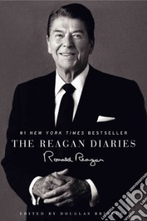 The Reagan Diaries libro in lingua di Reagan Ronald, Brinkley Douglas (EDT)