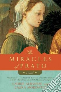 The Miracles of Prato libro in lingua di Albanese Laurie, Morowitz Laura