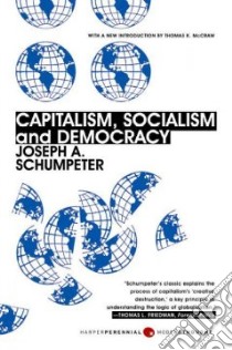 Capitalism, Socialism, and Democracy libro in lingua di Schumpeter Joseph Alois