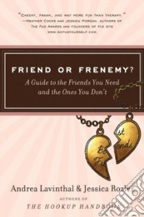 Friend or Frenemy? libro in lingua di Lavinthal Andrea, Rozler Jessica
