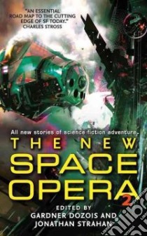 The New Space Opera 2 libro in lingua di Dozois Gardner R. (EDT), Strahan Jonathan (EDT)