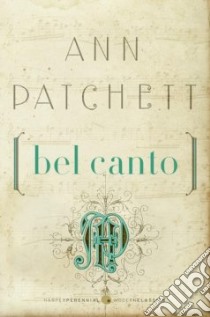Bel Canto libro in lingua di Patchett Ann