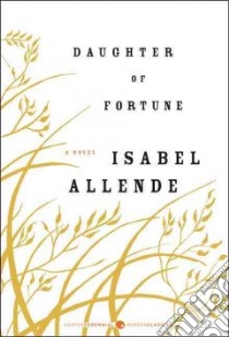 Daughter of Fortune libro in lingua di Allende Isabel, Peden Margaret Sayers (TRN)