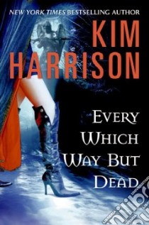 Every Which Way But Dead libro in lingua di Harrison Kim