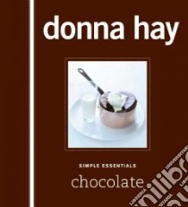 Simple Essentials Chocolate libro in lingua di Hay Donna