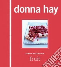 Simple Essentials Fruit libro in lingua di Hay Donna