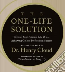The One-Life Solution (CD Audiobook) libro in lingua di Cloud Henry