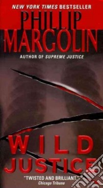 Wild Justice libro in lingua di Margolin Phillip