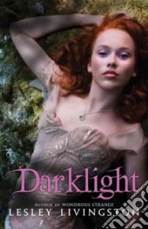 Darklight libro in lingua di Livingston Lesley