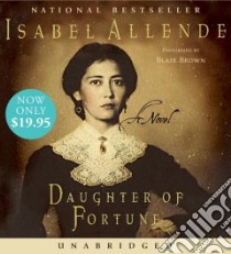 Daughter of Fortune (CD Audiobook) libro in lingua di Allende Isabel, Brown Blair (NRT)