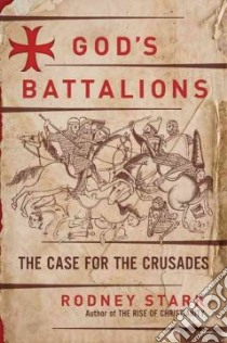 God's Battalions libro in lingua di Stark Rodney