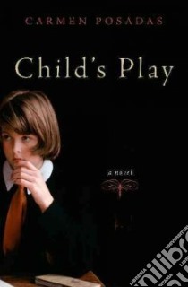 Child's Play libro in lingua di Posadas Carmen, Caistor Nick (TRN), Hopkinson Amanda (TRN)