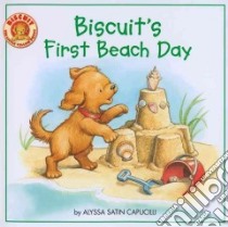 Biscuit's First Beach Day libro in lingua di Capucilli Alyssa Satin, Berlin Rose Mary (ILT)
