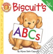 Biscuit's Abcs libro in lingua di Capucilli Alyssa Satin, Schories Pat (ILT)