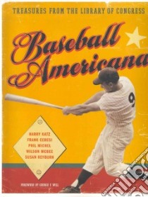 Baseball Americana libro in lingua di Katz Harry, Ceresi Frank, Michel Phil, McBee Wilson, Reyburn Susan
