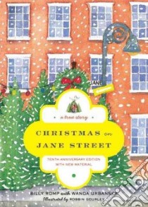 Christmas on Jane Street libro in lingua di Romp Billy, Urbanska Wanda (CON), Gourley Robbin (ILT)