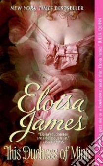 This Duchess of Mine libro in lingua di James Eloisa