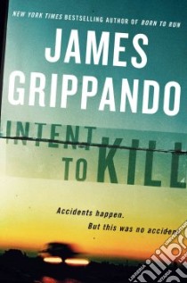 Intent to Kill libro in lingua di Grippando James