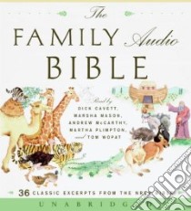 The Family Audio Bible (CD Audiobook) libro in lingua di Cavett Dick (NRT), Mason Marsha (NRT), McCarthy Andrew (NRT), Plimpton Martha (NRT), Wopat Tom (NRT)