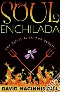 Soul Enchilada libro in lingua di Gill David Macinnis
