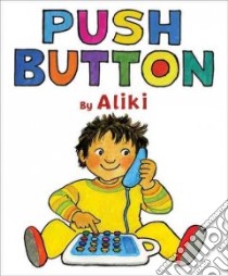 Push Button libro in lingua di Aliki