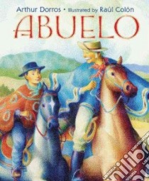 Abuelo libro in lingua di Dorros Arthur, Colon Raul (ILT)